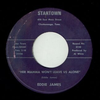 EDDIE JAMES: Her Mamma Won't Leave Us Alone / Sad Sad Feeling