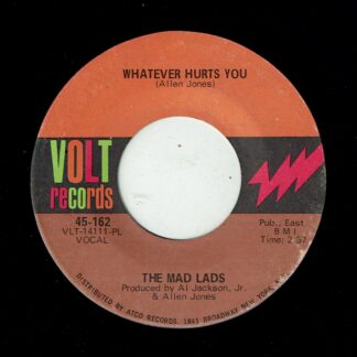THE MAD LADS: Whatever Hurts You / No Time Is Better Than Right Now